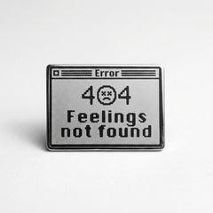 404 Feelings Pin